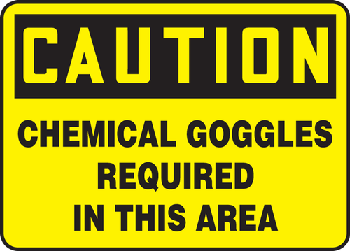 OSHA Caution Safety Sign: Chemical Goggles Required In This Area 7" x 10" Aluminum 1/Each - MPPE799VA