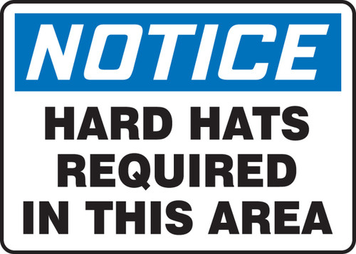 OSHA Notice Safety Sign: Hard Hats Required In This Area 10" x 14" Dura-Plastic 1/Each - MPPE812XT