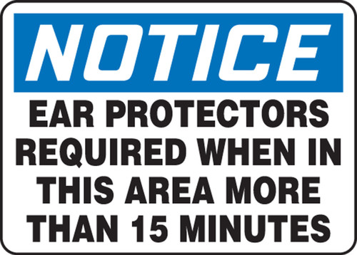 OSHA Notice Safety Sign: Ear Protectors Required When in This Area More Than 15 Minutes 10" x 14" Dura-Plastic 1/Each - MPPE818XT