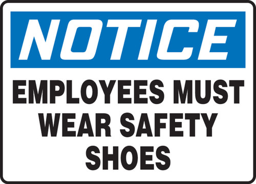 OSHA Notice Safety Sign: Employees Must Wear Safety Shoes 10" x 14" Dura-Fiberglass 1/Each - MPPE822XF