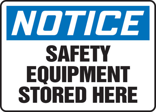 OSHA Notice Safety Sign: Safety Equipment Stored Here 10" x 14" Adhesive Dura-Vinyl 1/Each - MPPE826XV