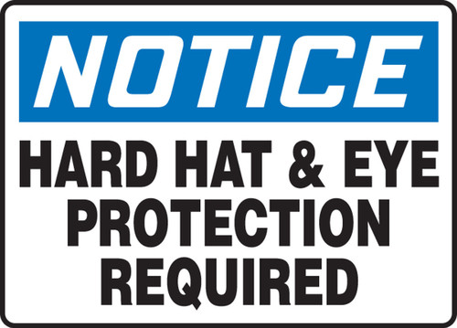 OSHA notice Safety Sign: Hard Hat & Eye Protection Required 10" x 14" Accu-Shield 1/Each - MPPE833XP
