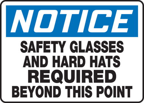 OSHA Notice Safety Sign: Safety Glasses And Hard Hats Required Beyond This Point 10" x 14" Plastic 1/Each - MPPE834VP