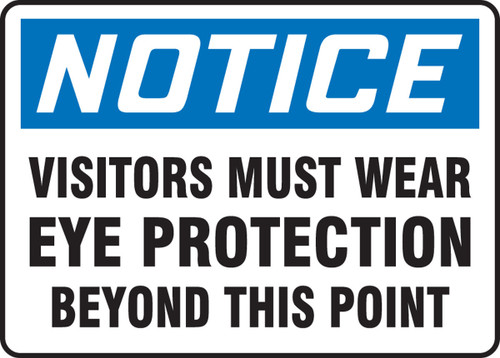 OSHA Notice Safety Sign: Visitors Must Wear Eye Protection Beyond This Point 10" x 14" Accu-Shield 1/Each - MPPE836XP