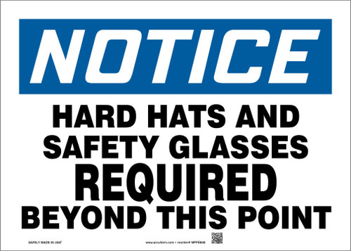 OSHA Notice Safety Sign: Hard Hats And Safety Glasses Required Beyond This Point 10" x 14" Adhesive Dura-Vinyl 1/Each - MPPE845XV