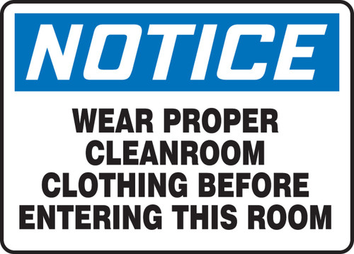 OSHA Notice Safety Sign: Wear Proper Cleanroom Clothing Before Entering This Room 7" x 10" Aluminum 1/Each - MPPE857VA