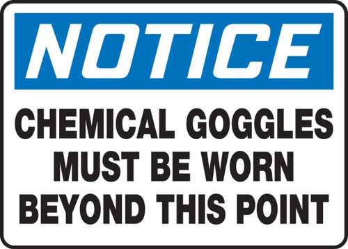 OSHA Notice Safety Sign: Chemical Goggles Must Be Worn Beyond This Point 10" x 14" Dura-Fiberglass 1/Each - MPPE862XF