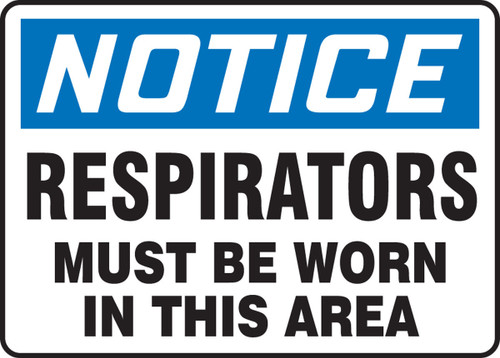 OSHA Notice Safety Sign: Respirators Must Be Worn 7" x 10" Plastic 1/Each - MPPE868VP
