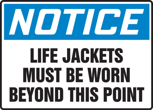 OSHA Notice Safety Sign: Life Jackets Must Be Worn Beyond This Point 10" x 14" Plastic - MPPE875VP