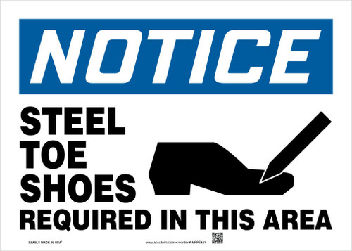 OSHA Notice Safety Sign: Steel Toe Shoes Required 7" x 10" Adhesive Vinyl 1/Each - MPPE883VS