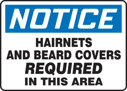 OSHA Notice Safety Sign: Hairnets And Beard Covers Required In This Area 7" x 10" Adhesive Dura-Vinyl 1/Each - MPPE890XV