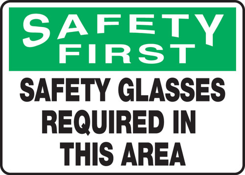 OSHA Safety First Safety Sign: Safety Glasses Required In This Area 10" x 14" Aluminum 1/Each - MPPE916VA