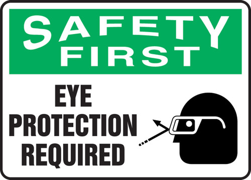 OSHA Safety First Safety Sign: Eye Protection Required 10" x 14" Adhesive Vinyl 1/Each - MPPE918VS