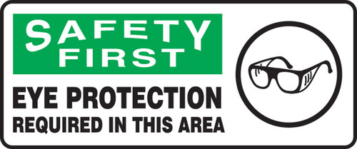 OSHA Safety First Safety Sign: Eye Protection Required In This Area 7" x 17" Adhesive Dura-Vinyl 1/Each - MPPE923XV