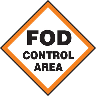 Safety Sign: FOD Control Area 12" x 12" Aluminum 1/Each - MQTL522VA