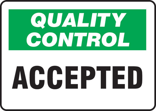 Quality Control Safety Sign: Accepted 10" x 14" Adhesive Vinyl 1/Each - MQTL703VS