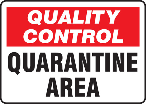 Quality Control Safety Sign: Quarantine Area 10" x 14" Plastic 1/Each - MQTL708VP