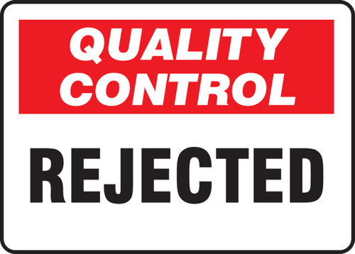 Quality Control Safety Sign: Rejected 7" x 10" Plastic 1/Each - MQTL713VP