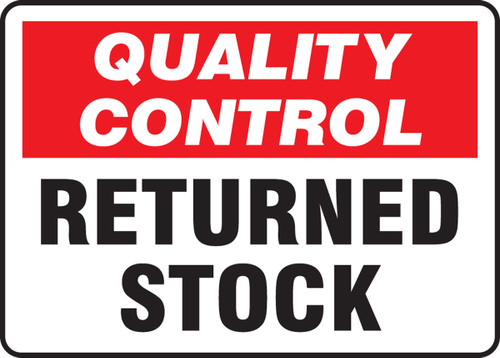 Quality Control Safety Sign: Returned Stock 7" x 10" Adhesive Vinyl 1/Each - MQTL714VS