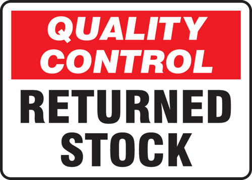 Quality Control Safety Sign: Returned Stock 10" x 14" Plastic 1/Each - MQTL716VP