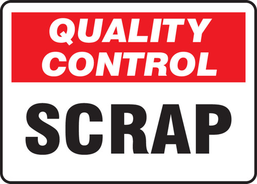 Quality Control Safety Sign: Scrap 7" x 10" Aluminum - MQTL717VA