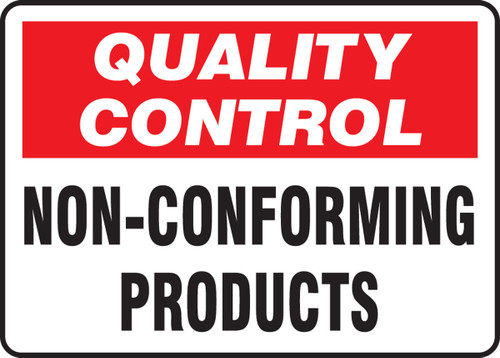 Quality Control Safety Sign: Non-Conforming Products 7" x 10" Plastic 1/Each - MQTL722VP