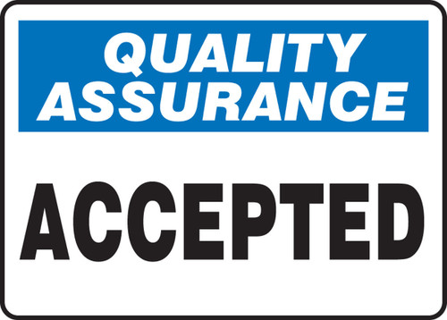 Quality Assurance Safety Sign: Accepted 10" x 14" Adhesive Vinyl 1/Each - MQTL910VS