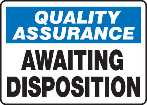 Quality Assurance Safety Sign: Awaiting Disposition 10" x 14" Adhesive Vinyl 1/Each - MQTL921VS
