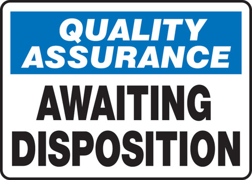 Quality Assurance Safety Sign: Awaiting Disposition 10" x 14" Dura-Plastic 1/Each - MQTL921XT