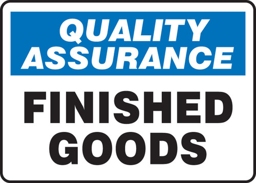 Quality Assurance Safety Sign: Finished Goods 10" x 14" Dura-Fiberglass 1/Each - MQTL924XF