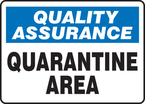 Quality Assurance Safety Sign: Quarantine Area 10" x 14" Plastic 1/Each - MQTL926VP