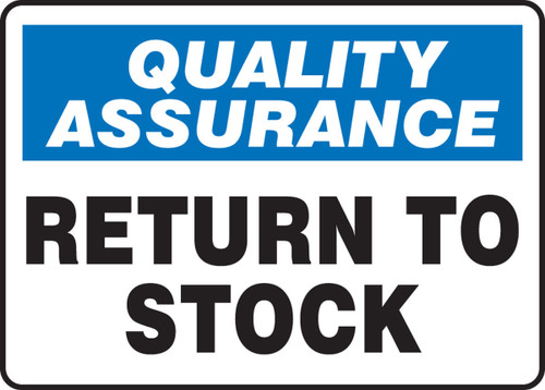 Quality Assurance Safety Sign: Return To Stock 10" x 14" Plastic 1/Each - MQTL928VP