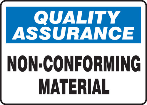 Quality Assurance Safety Sign: Non-Conforming Material 7" x 10" Plastic 1/Each - MQTL941VP
