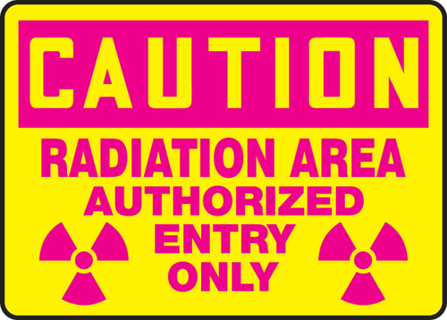 OSHA Caution Safety Sign: Radiation Area - Authorized Entry Only 10" x 14" Dura-Plastic 1/Each - MRAD620XT