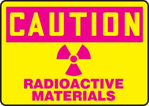 OSHA Caution Safety Sign: Radioactive Materials 10" x 14" Adhesive Dura-Vinyl 1/Each - MRAD622XV
