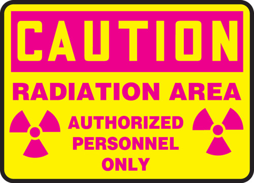 OSHA Caution Safety Sign: Radiation Area - Authorized Personnel Only 10" x 14" Adhesive Dura-Vinyl 1/Each - MRAD663XV