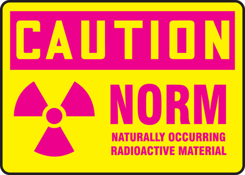 OSHA Caution Safety Sign: NORM - Naturally Occurring Radioactive Material 7" x 10" Adhesive Vinyl 1/Each - MRAD683VS