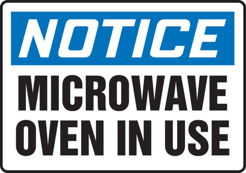 OSHA Notice Safety Sign: Microwave Oven In Use 7" x 10" Aluma-Lite 1/Each - MRAD811XL