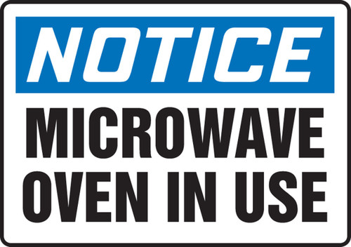 OSHA Notice Safety Sign: Microwave Oven In Use 10" x 14" Plastic 1/Each - MRAD814VP