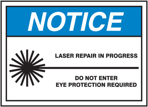 OSHA Notice Safety Sign: Laser Repair In Progress - Do Not Enter - Eye Protection Required 10" x 14" Aluminum 1/Each - MRAD820VA