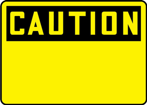 OSHA Caution Safety Sign Blank English 10" x 14" Aluma-Lite 1/Each - MRBH606XL