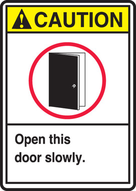 ANSI Caution Safety Sign: Open This Door Slowly 10" x 7" Adhesive Dura-Vinyl 1/Each - MRBR600XV