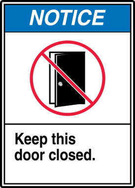 ANSI Notice Safety Sign: Keep This Door Closed 10" x 7" Adhesive Vinyl 1/Each - MRBR806VS