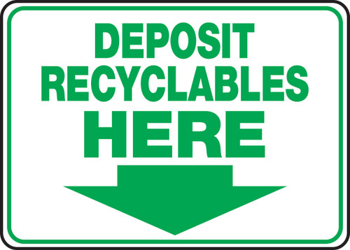 Safety Signs: Deposit Recyclables Here 10" x 14" Aluminum 1/Each - MRCY501VA