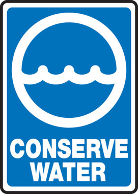 Safety Sign: Conserve Water 14" x 10" Plastic 1/Each - MRCY506VP