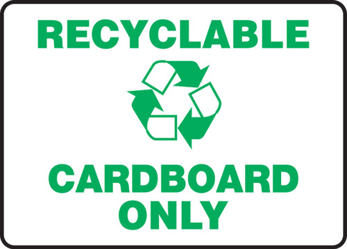 Safety Signs: Recyclable Cardboard Only 10" x 14" Adhesive Dura-Vinyl 1/Each - MRCY509XV