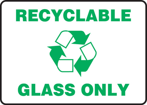 Safety Signs: Recyclable Glass Only 10" x 14" Aluminum 1/Each - MRCY527VA