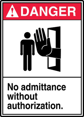 ANSI Danger Safety Sign: No Admittance Without Authorization. 14" x 10" Adhesive Dura-Vinyl 1/Each - MRDM105XV