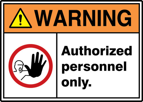 ANSI ISO Warning Safety Sign: Authorized Personnel Only 10" x 14" Plastic 1/Each - MRDM302VP
