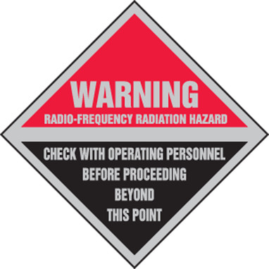 Warning Safety Sign: Radio-Frequency Radiation Hazard - Check With Operating Personnel Before Proceeding Beyond This Point 9" x 9" Adhesive Vinyl 1/Each - MRFQ504VS